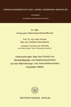 Untersuchungen über den Einfluß von Werkstoffgefüge und Reaktionsschichten auf das Wälzreibungs- und Verschleißverhalten vergüteter Stähle - Krause, Hans