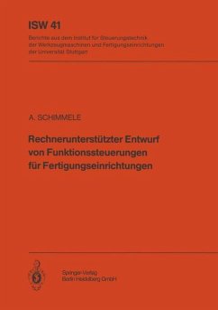 Rechnerunterstützter Entwurf von Funktionssteuerungen für Fertigungseinrichtungen - Schimmele, A.