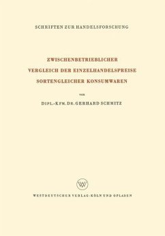 Zwischenbetrieblicher Vergleich der Einzelhandelspreise Sortengleicher Konsumwaren - Schmitz, Gerhard