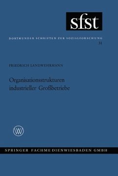 Organisationsstrukturen Industrieller Großbetriebe - Landwehrmann, Friedrich