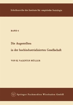 Die Angestellten in der hochindustrialisierten Gesellschaft - Müller, Karl Valentin