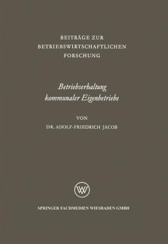 Betriebserhaltung kommunaler Eigenbetriebe - Jacob, Adolf-Friedrich