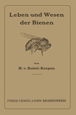 Leben und Wesen der Bienen - Buttel-Reepen, Hugo von