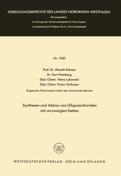 Synthesen und Abbau von Oligosacchariden mit verzweigten Ketten - Klemer, Almuth; Homberg, Kurt; Lukowski, Heinz; Zerhusen, Franz