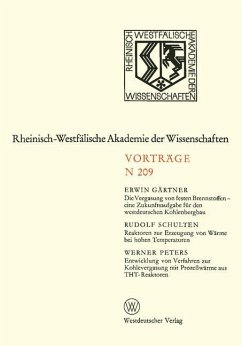 Die Vergasung von festen Brennstoffen ¿ eine Zukunftsaufgabe für den westdeutschen Kohlenbergbau. Reaktoren zur Erzeugung von Wärme bei hohen Temperaturen. Entwicklung von Verfahren zur Kohlevergasung mit Prozeßwärme aus THT-Reaktoren - Gärtner, Erwin