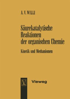 Säurekatalytische Reaktionen der organischen Chemie - Willi, Alfred V.