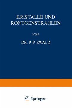 Kristalle und Röntgenstrahlen - Ewald, P. P.
