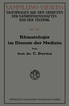 Klimatologie im Dienste der Medizin - Dorno, Carl W.