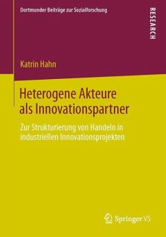 Heterogene Akteure als Innovationspartner - Hahn, Katrin