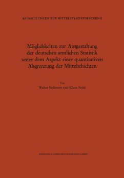 Möglichkeiten zur Ausgestaltung der deutschen amtlichen Statistik unter dem Aspekt einer quantitativen Abgrenzung der Mittelschichten - Nellessen, Walter