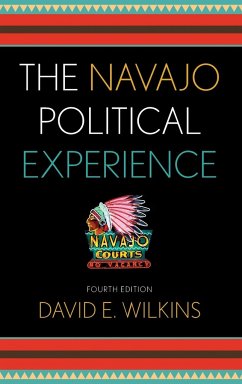 The Navajo Political Experience - Wilkins, David E.