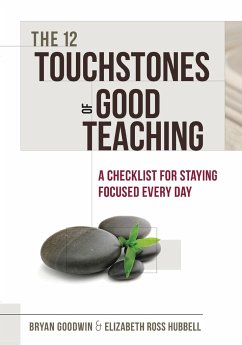 12 Touchstones of Good Teaching - Goodwin, Bryan; Hubbell, Elizabeth Ross