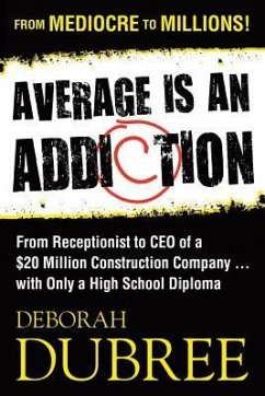 Average Is an Addiction - Dubree, Deborah M.