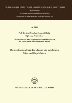 Untersuchungen über das Läppen von gehärteten Stirn- und Kegelrädern - Opitz, Herwart