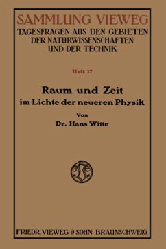 Raum und Zeit im Lichte der neueren Physik - Witte, Hans