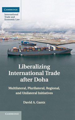 Liberalizing International Trade after Doha - Gantz, David A.