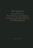 Handbuch für die Berechnung von Kanälen Leitungen und Durchlässen des Wasserbaues