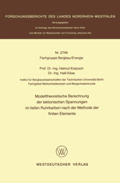 Modelltheoretische Berechnung der tektonischen Spannungen im tiefen Ruhrkarbon nach der Methode der finiten Elemente - Kratzsch, Helmut