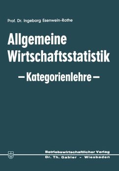 Allgemeine Wirtschaftsstatistik ¿ Kategorienlehre ¿ - Esenwein-Rothe, Ingeborg
