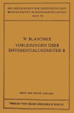 Vorlesungen über Differentialgeometrie und geometrische Grundlagen von Einsteins Relativitätstheorie II