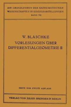 Vorlesungen über Differentialgeometrie und geometrische Grundlagen von Einsteins Relativitätstheorie II - Blaschke, Wilhelm;Reidemeister, Kurt, Kurt