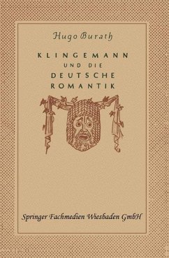 August Klingemann und die Deutsche Romantik - Burath, Hugo