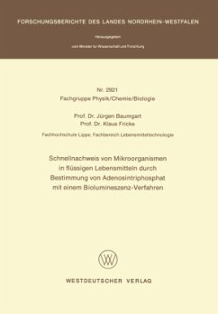 Schnellnachweis von Mikroorganismen in flüssigen Lebensmitteln durch Bestimmung von Adenosintriphosphat mit einem Biolumineszenz-Verfahren - Baumgart, Jürgen