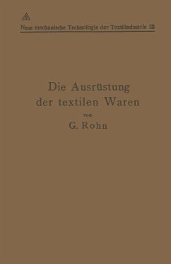Die Ausrüstung der textilen Waren - Rohn, G.;Lainer, Alexander