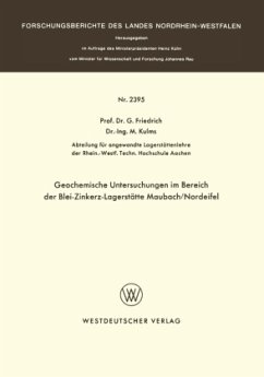 Geochemische Untersuchungen im Bereich der Blei-Zinkerz-Lagerstätte Maubach / Nordeifel - Friedrich, G.