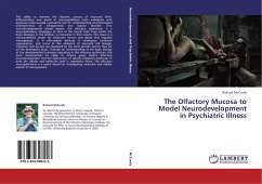 The Olfactory Mucosa to Model Neurodevelopment in Psychiatric Illness
