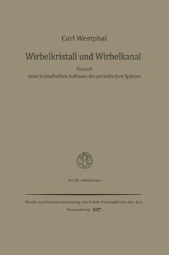 Wirbelkristall und Wirbelkanal - Westphal, Carl