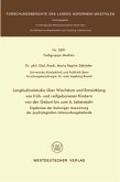 Longitudinalstudie über Wachstum und Entwicklung von früh- und reifgeborenen Kindern von der Geburt bis zum 6. Lebensjahr