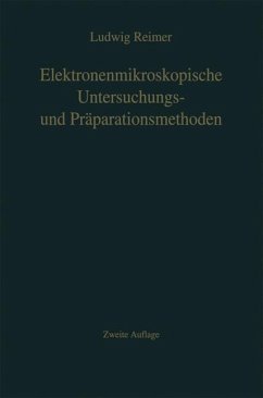 Elektronenmikroskopische Untersuchungs- und Präparationsmethoden - Reimer, L.