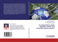 A comparative study between tribal and nontribal sports person - Meena, Dharam Singh;Chundawat, Mahendra Singh;Meena, Rakesh Kumar