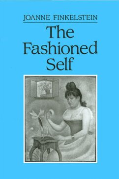 The Fashioned Self (eBook, ePUB) - Finkelstein, Joanne