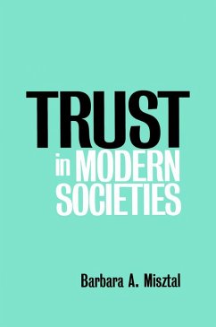 Trust in Modern Societies (eBook, PDF) - Misztal, Barbara