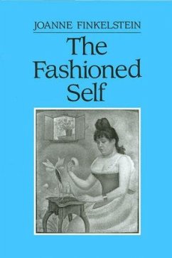 The Fashioned Self (eBook, PDF) - Finkelstein, Joanne
