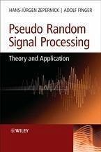 Pseudo Random Signal Processing (eBook, ePUB) - Zepernick, Hans-Jurgen; Finger, Adolf