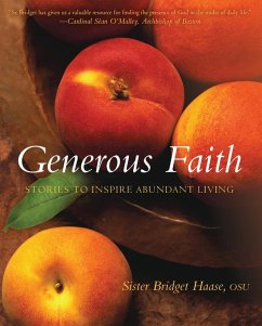 Generous Faith (eBook, ePUB) - Sister Bridget Haase, Osu
