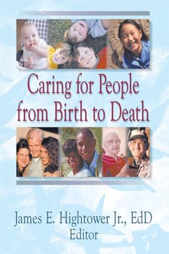 Caring for People from Birth to Death (eBook, PDF) - Hightower Jr, James E