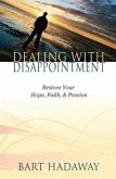 Dealing With Disappointment (eBook, ePUB) Dealing With Disappointment (eBook, ePUB)
