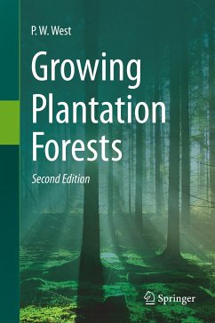 Growing Plantation Forests - West, Phil W.