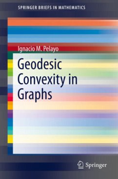 Geodesic Convexity in Graphs - Pelayo, Ignacio M.