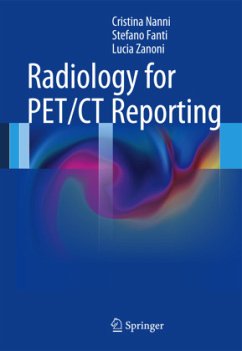 Radiology for PET/CT Reporting - Nanni, Cristina;Fanti, Stefano;Zanoni, Lucia