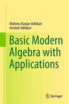 Basic Modern Algebra with Applications - Adhikari, Mahima Ranjan;Adhikari, Avishek