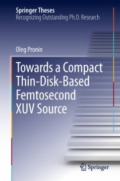 Towards a Compact Thin-Disk-Based Femtosecond XUV Source - Pronin, Oleg