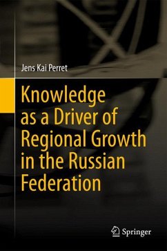 Knowledge as a Driver of Regional Growth in the Russian Federation - Perret, Jens Kai