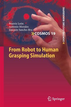 From Robot to Human Grasping Simulation - León, Beatriz;Morales, Antonio;Sancho-Bru, Joaquín