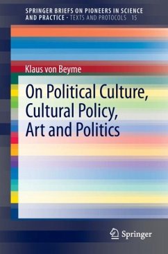 On Political Culture, Cultural Policy, Art and Politics - Beyme, Klaus von