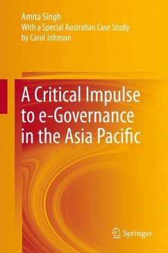 A Critical Impulse to e-Governance in the Asia Pacific - Singh, Amita